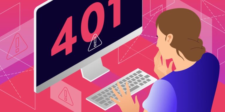 Explain What a 401 Error is and Why it Matters.